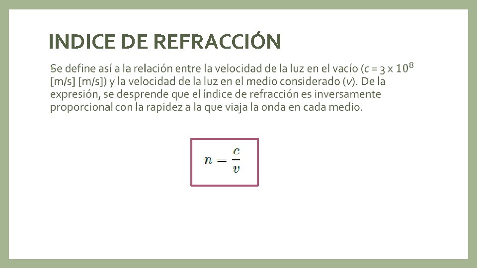 INDICE DE REFRACCIÓN • 