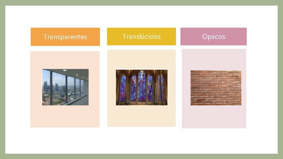 Transparentes Translúcidos Opacos 