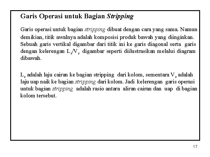 Garis Operasi untuk Bagian Stripping Garis operasi untuk bagian stripping dibuat dengan cara yang