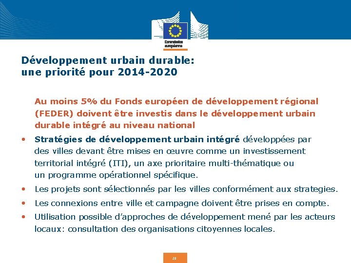 Développement urbain durable: une priorité pour 2014 -2020 Au moins 5% du Fonds européen