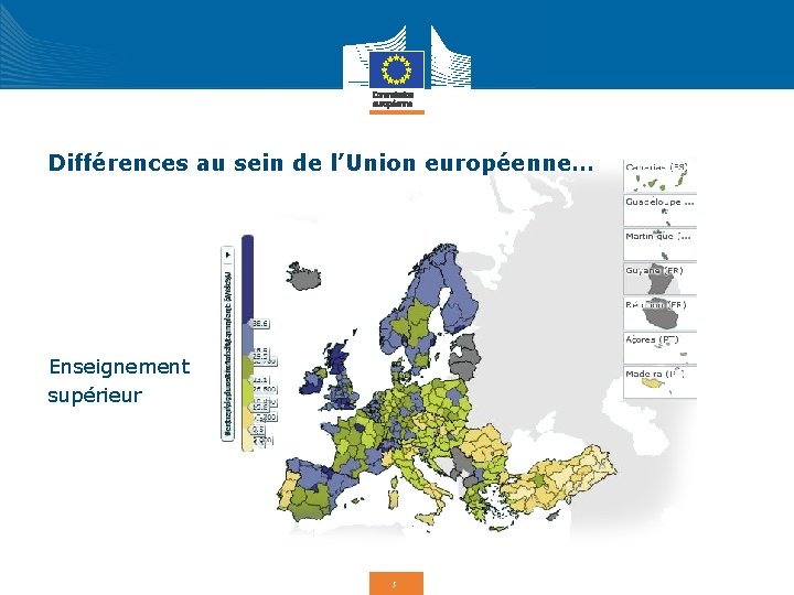 Différences au sein de l’Union européenne… Enseignement supérieur 5 