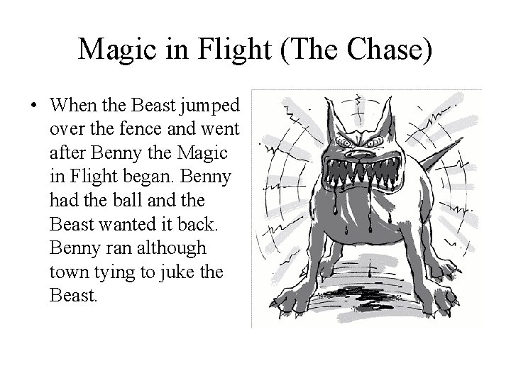 Magic in Flight (The Chase) • When the Beast jumped over the fence and