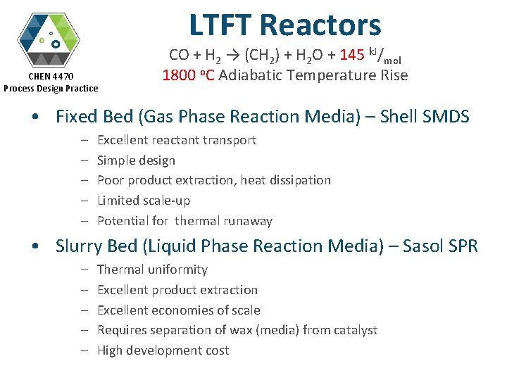 LTFT Reactors CHEN 4470 Process Design Practice CO + H 2 → (CH 2)