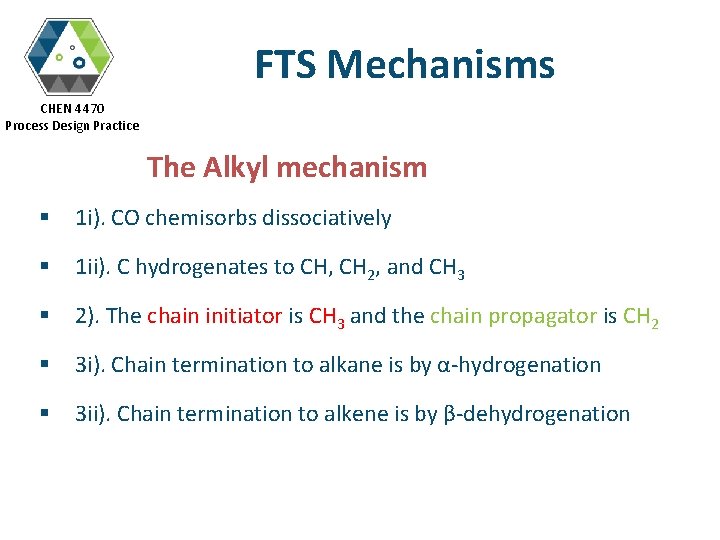 FTS Mechanisms CHEN 4470 Process Design Practice The Alkyl mechanism § 1 i). CO