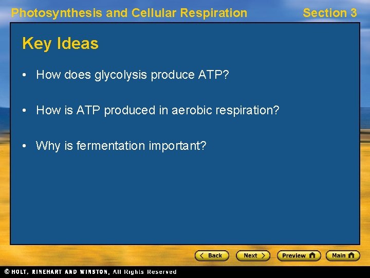 Photosynthesis and Cellular Respiration Key Ideas • How does glycolysis produce ATP? • How