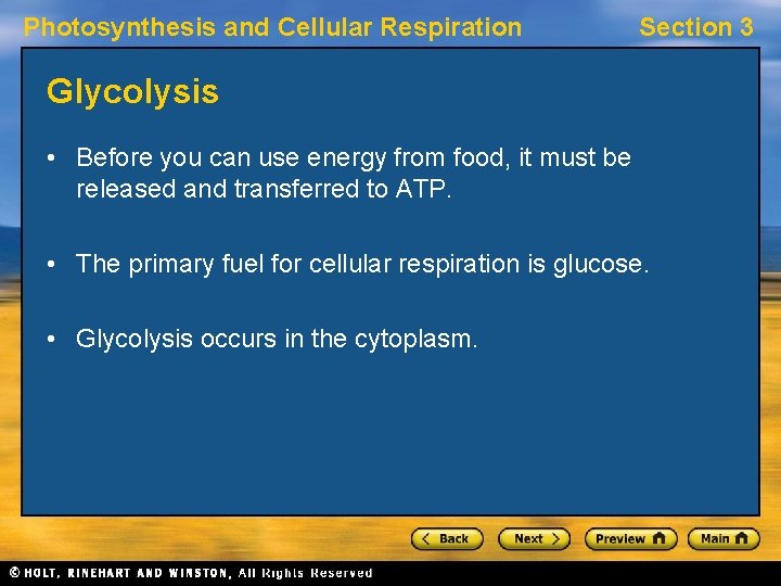 Photosynthesis and Cellular Respiration Section 3 Glycolysis • Before you can use energy from