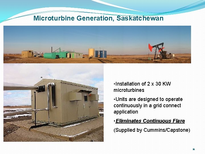 Microturbine Generation, Saskatchewan • Installation of 2 x 30 KW microturbines • Units are