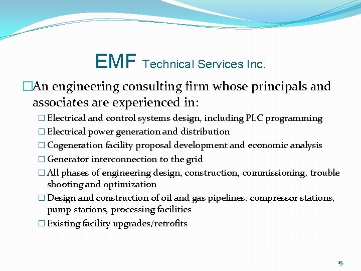 EMF Technical Services Inc. �An engineering consulting firm whose principals and associates are experienced