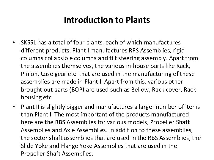 Introduction to Plants • SKSSL has a total of four plants, each of which