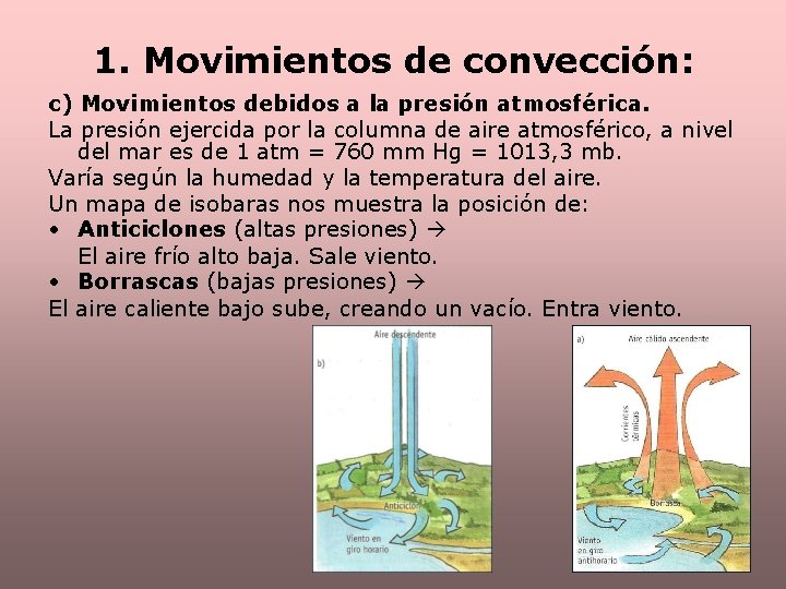 1. Movimientos de convección: c) Movimientos debidos a la presión atmosférica. La presión ejercida