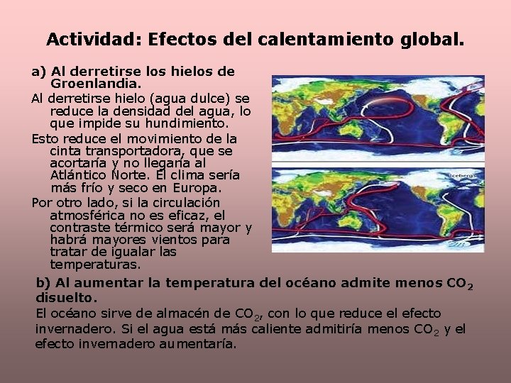 Actividad: Efectos del calentamiento global. a) Al derretirse los hielos de Groenlandia. Al derretirse