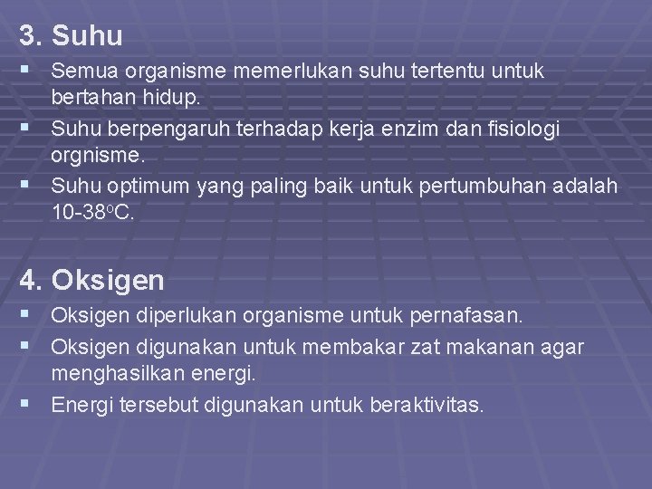 3. Suhu § Semua organisme memerlukan suhu tertentu untuk bertahan hidup. § Suhu berpengaruh