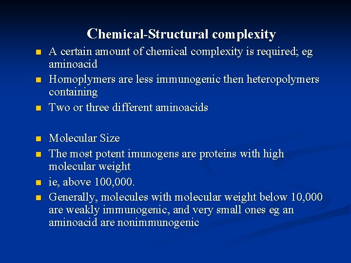 Chemical-Structural complexity n n n n A certain amount of chemical complexity is required;