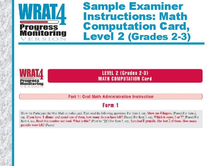 Sample Examiner Instructions: Math Computation Card, Level 2 (Grades 2 -3) 