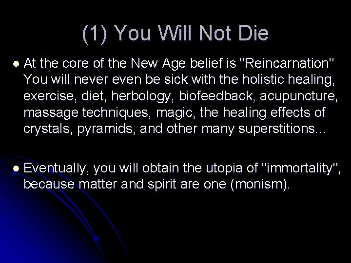 (1) You Will Not Die l At the core of the New Age belief