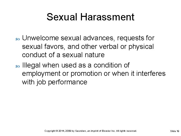 Sexual Harassment Unwelcome sexual advances, requests for sexual favors, and other verbal or physical