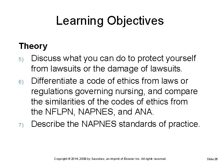 Learning Objectives Theory 5) Discuss what you can do to protect yourself from lawsuits