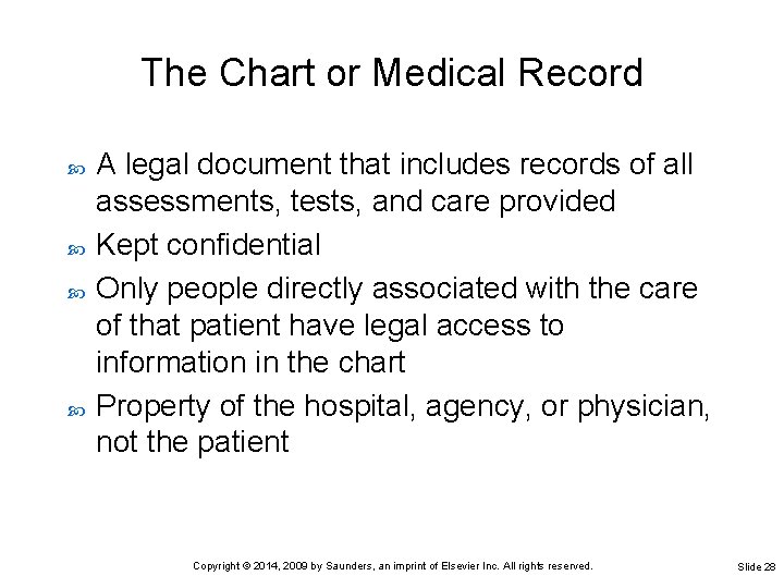 The Chart or Medical Record A legal document that includes records of all assessments,