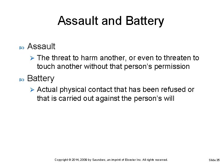 Assault and Battery Assault Ø The threat to harm another, or even to threaten