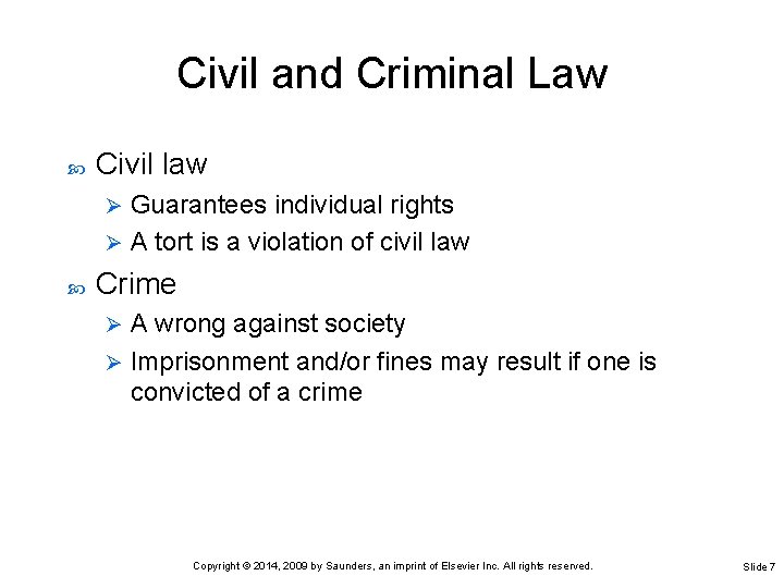 Civil and Criminal Law Civil law Guarantees individual rights Ø A tort is a