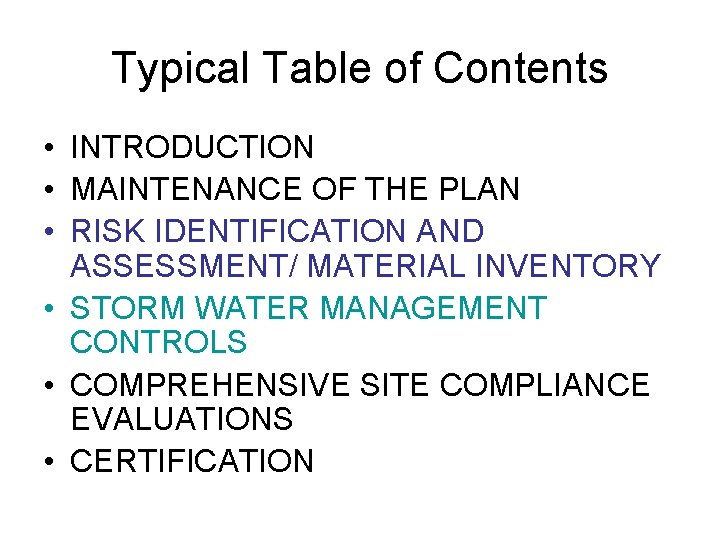 Typical Table of Contents • INTRODUCTION • MAINTENANCE OF THE PLAN • RISK IDENTIFICATION Typical Table of Contents • INTRODUCTION • MAINTENANCE OF THE PLAN • RISK IDENTIFICATION