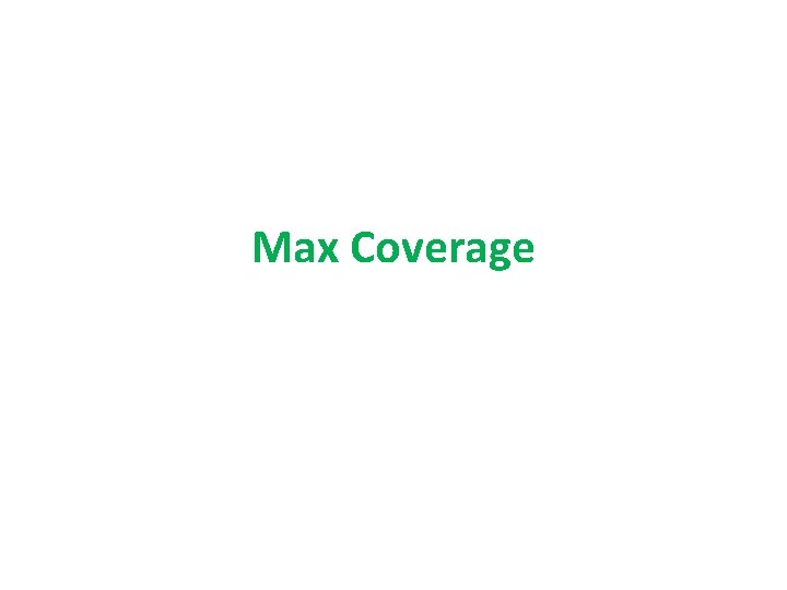 Max Coverage 