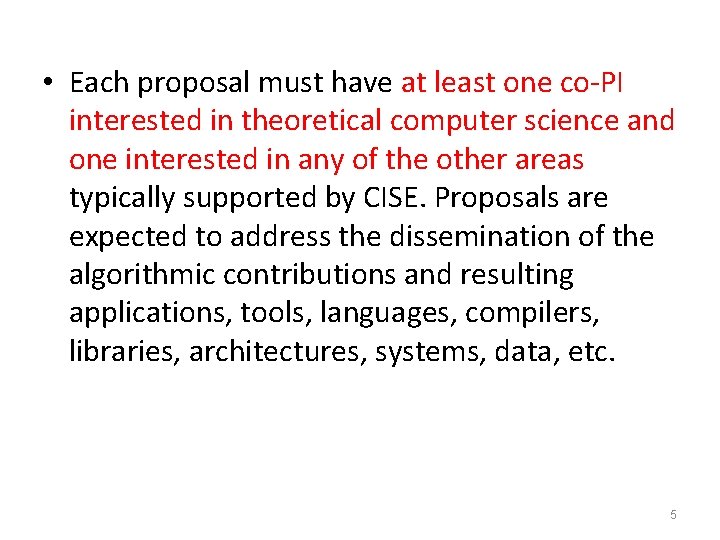  • Each proposal must have at least one co-PI interested in theoretical computer