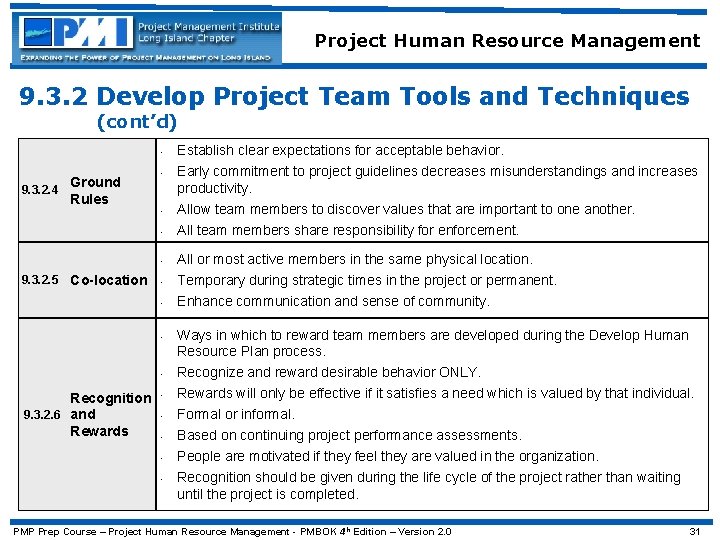 Project Human Resource Management 9. 3. 2 Develop Project Team Tools and Techniques (cont’d)