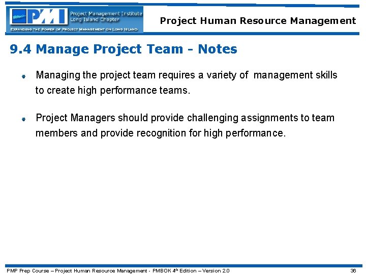 Project Human Resource Management 9. 4 Manage Project Team - Notes Managing the project