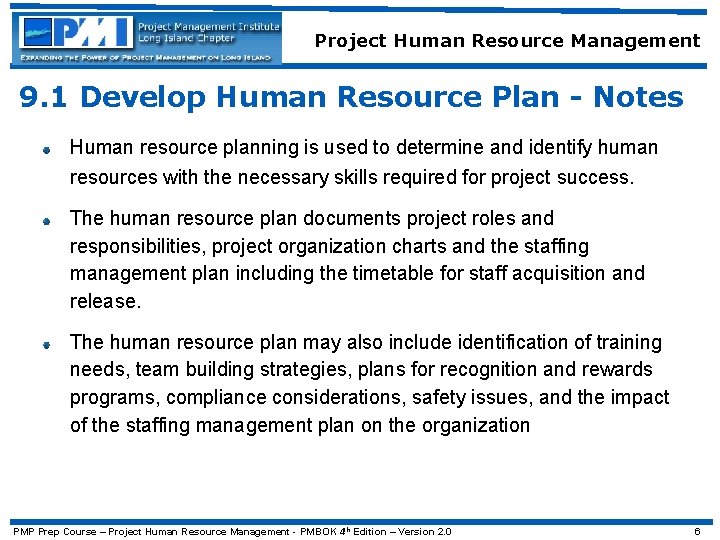 Project Human Resource Management 9. 1 Develop Human Resource Plan - Notes Human resource