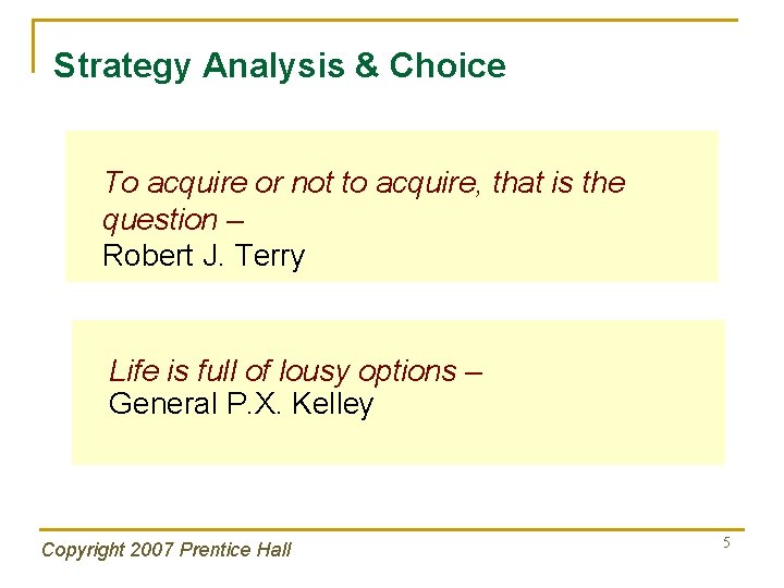 Strategy Analysis & Choice To acquire or not to acquire, that is the question