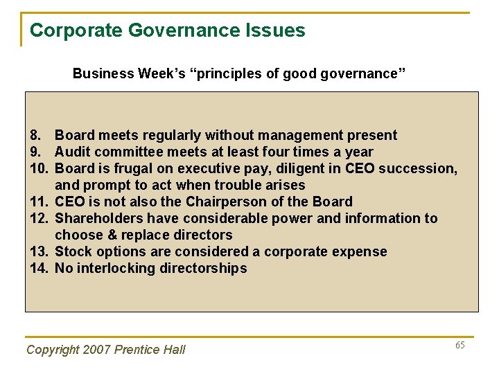 Corporate Governance Issues Business Week’s “principles of good governance” 8. Board meets regularly without