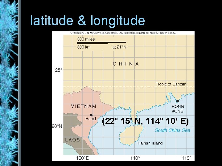 latitude & longitude (22° 15' N, 114° 10‘ E) 