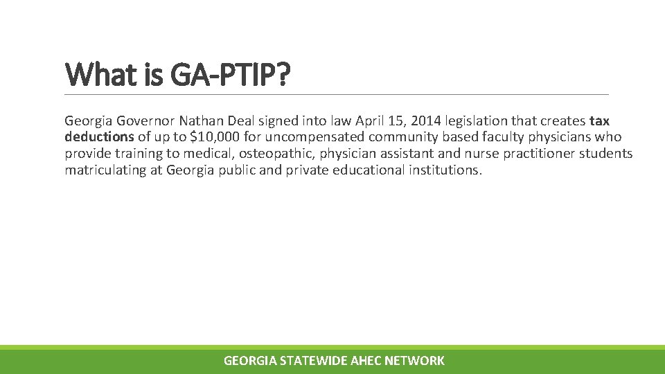 What is GA-PTIP? Georgia Governor Nathan Deal signed into law April 15, 2014 legislation