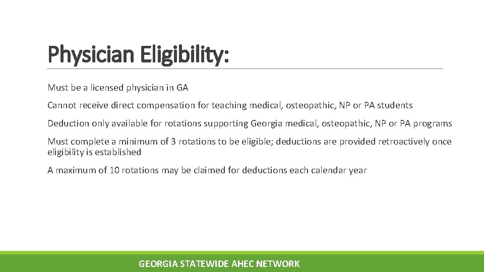 Physician Eligibility: Must be a licensed physician in GA Cannot receive direct compensation for