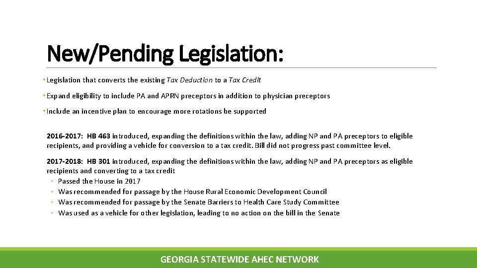 New/Pending Legislation: • Legislation that converts the existing Tax Deduction to a Tax Credit New/Pending Legislation: • Legislation that converts the existing Tax Deduction to a Tax Credit