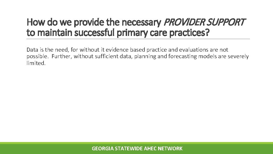 How do we provide the necessary PROVIDER SUPPORT to maintain successful primary care practices?