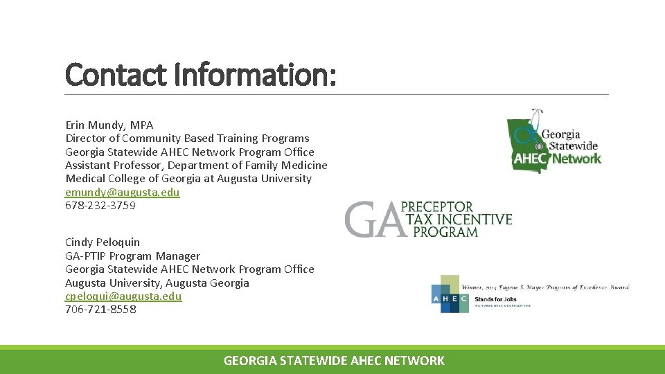 Contact Information: Erin Mundy, MPA Director of Community Based Training Programs Georgia Statewide AHEC