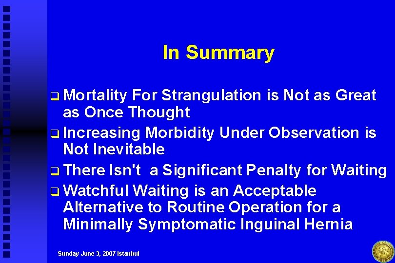 In Summary q Mortality For Strangulation is Not as Great as Once Thought q