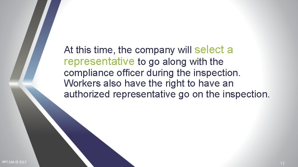 At this time, the company will select a representative to go along with the