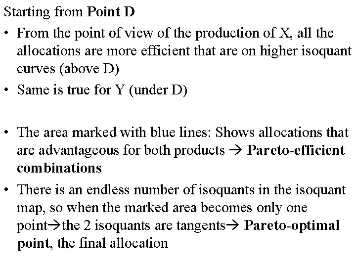 Starting from Point D • From the point of view of the production of