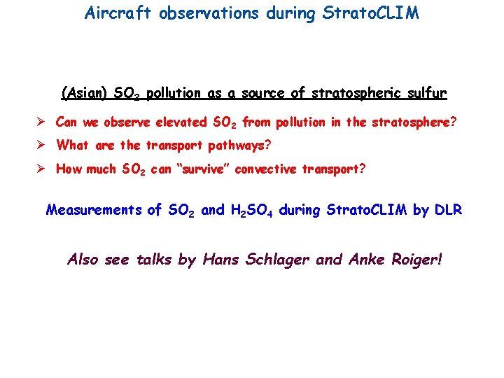 Aircraft observations during Strato. CLIM (Asian) SO 2 pollution as a source of stratospheric Aircraft observations during Strato. CLIM (Asian) SO 2 pollution as a source of stratospheric