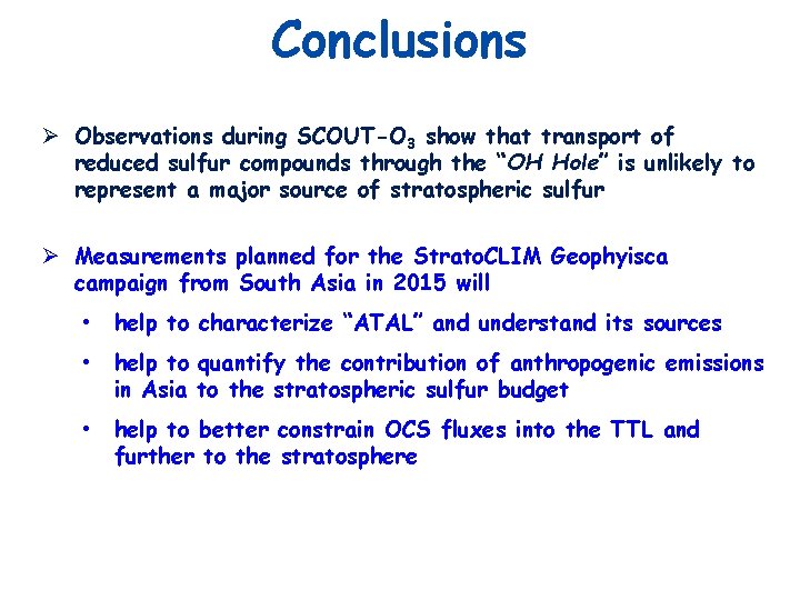 Conclusions Ø Observations during SCOUT-O 3 show that transport of reduced sulfur compounds through Conclusions Ø Observations during SCOUT-O 3 show that transport of reduced sulfur compounds through