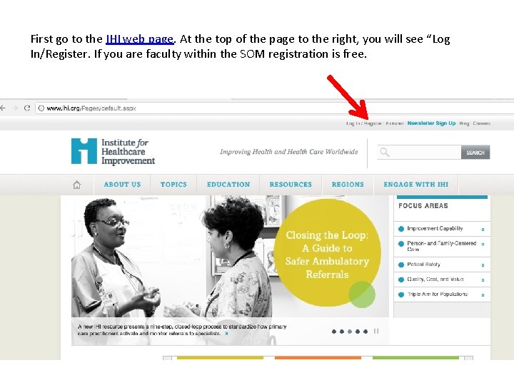 First go to the IHI web page. At the top of the page to