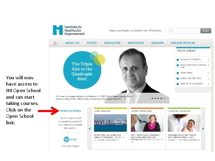 You will now have access to IHI Open School and can start taking courses.