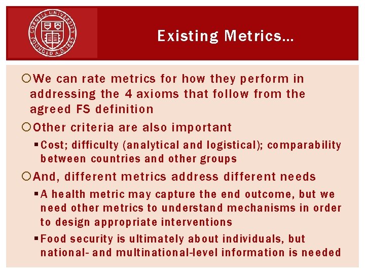 Existing Metrics… We can rate metrics for how they perform in addressing the 4