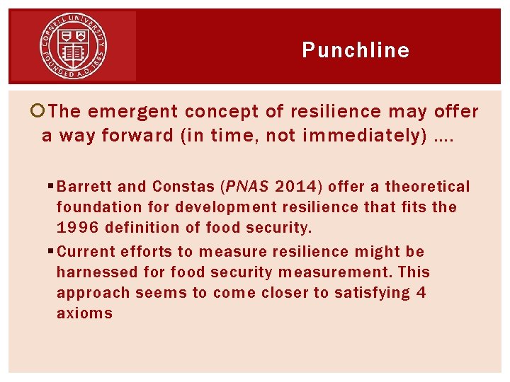 Punchline The emergent concept of resilience may offer a way forward (in time, not
