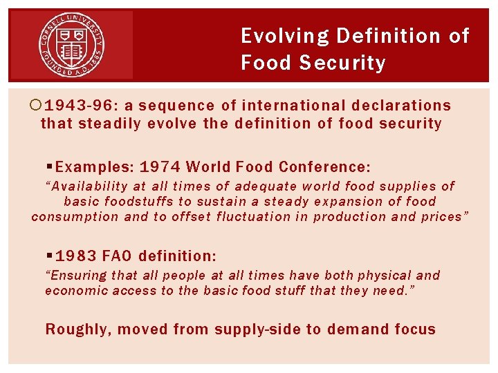 Evolving Definition of Food Security 1943 -96: a sequence of international declarations that steadily