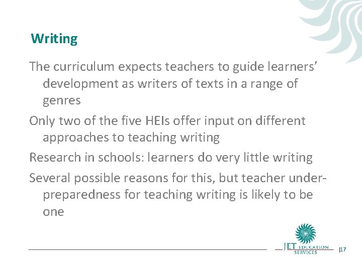 Writing The curriculum expects teachers to guide learners’ development as writers of texts in