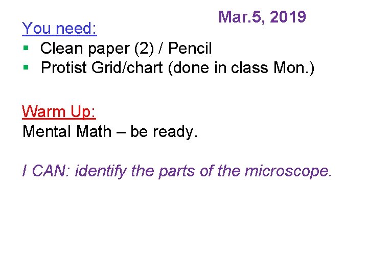 Mar. 5, 2019 You need: § Clean paper (2) / Pencil § Protist Grid/chart